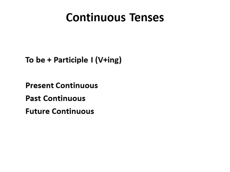 Continuous Tenses            